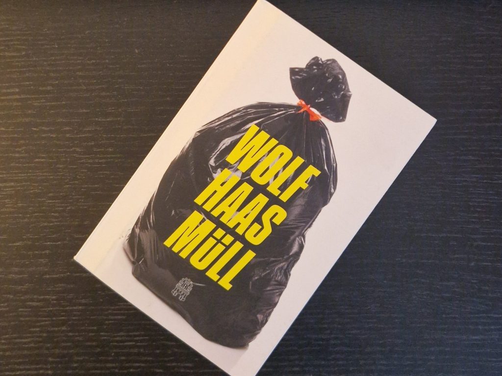 Wolf Haas: Müll&nbsp;[Rezension]